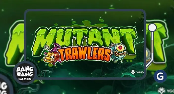 Yggdrasil dan Bang Bang Games Rilis Slot Mutant Trawlers dengan Bonus Boost